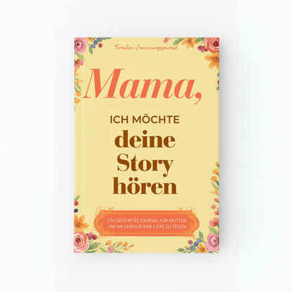 "Ich möchte deine Geschichte hören" - Das Familien-Erinnerungsjournal